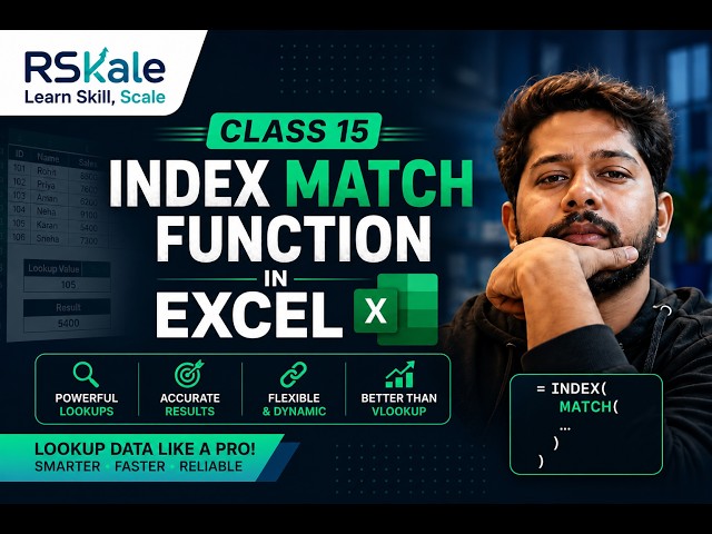 INDEX MATCH Function in Excel | Better Than VLOOKUP? | Class 15 | Data Analytics Bootcamp | RSkale