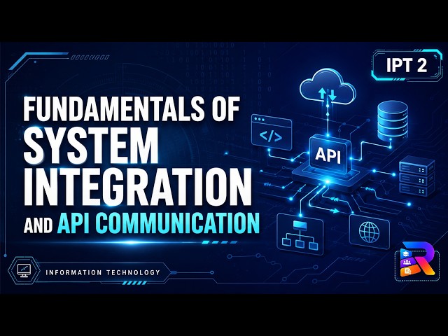 Fundamentals of System Integration and API Communication
