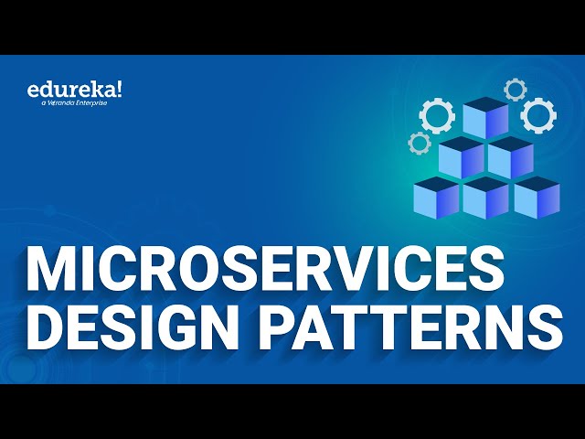 Microservices Design Patterns | Microservices Architecture Patterns | Edureka Rewind