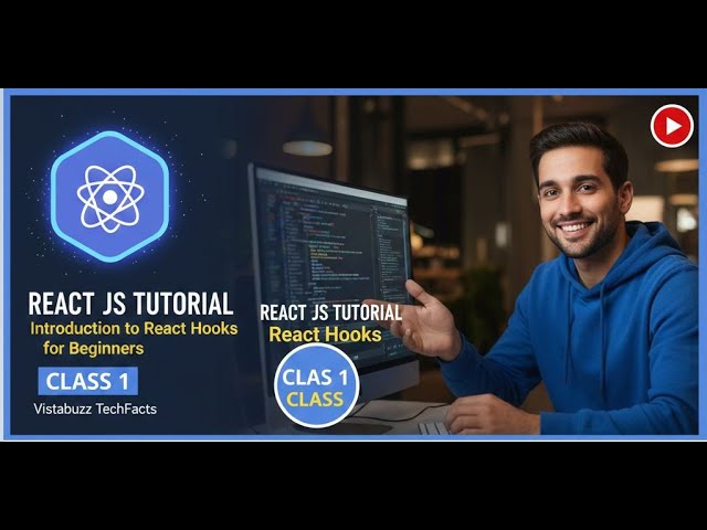 React JS Tutorial – Introduction to React Hooks for Beginners | Class 1 | Vistabuzz Academy