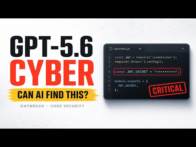 GPT-5.6-Cyber Is Here — I Tested the Security Workflow