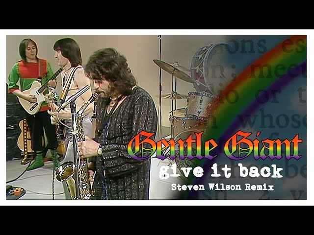 Gentle Giant "Give it Back" (2023 Steven Wilson Remix)