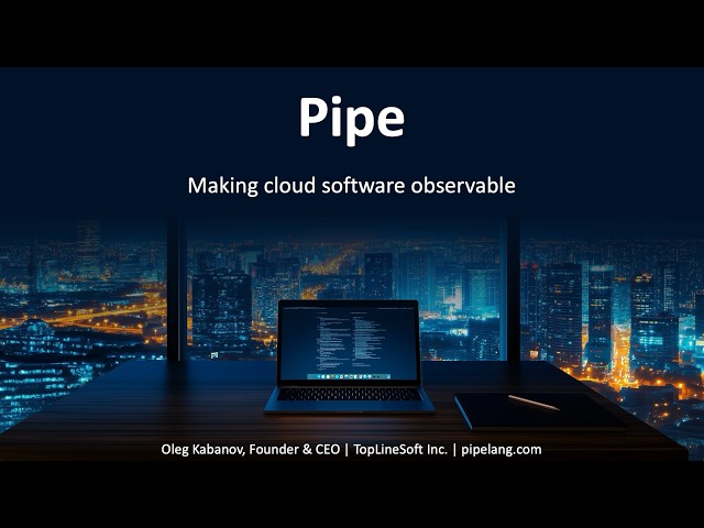 Pipe - making cloud software observable