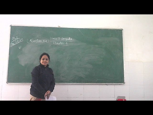 Class-3/ Computer/ Chapter-6 Exercise