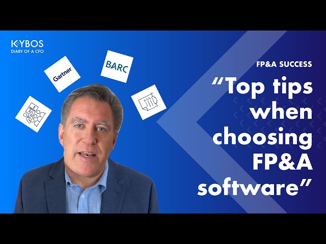 Top tips when choosing FP&A software