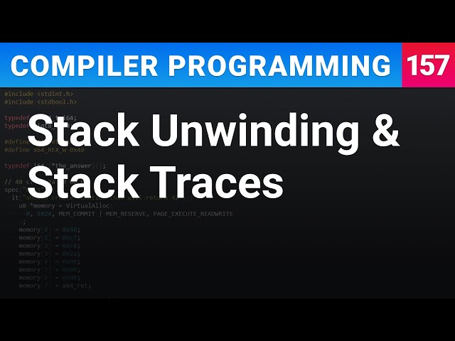 Stack Unwinding & Stack Traces - Compiler Programming Ep157