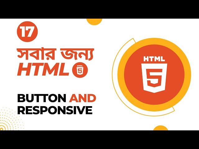 HTML Bangla Tutorial #17 Website responsive and Button Type Code ABC