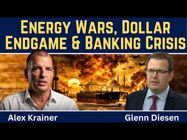 Alex Krainer: Energy Wars, Dollar Endgame & Banking Crisis