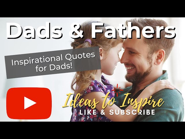 Inspirational Quotes for Dads / Fathers