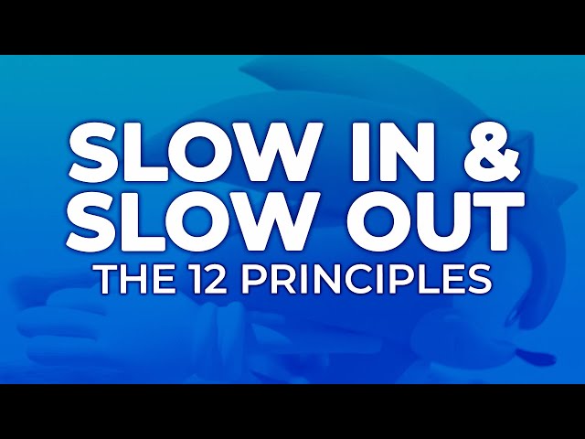 SLOW IN & SLOW OUT - The 12 Principles of Animation in Games