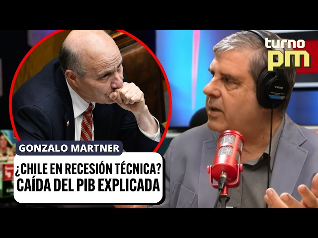 ¿Chile en RECESIÓN? Gonzalo Martner EXPLICA la caída del PIB y quién es responsable | #TurnoPM