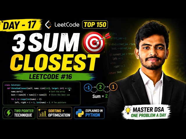 3Sum Closest Explained in Python | LeetCode Top 150 #16 | Two Pointer Technique | Day 17