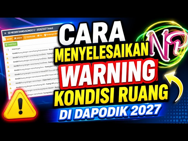 CARA MENGISI WARNING KONDISI RUANG DI DAPODIK 2027 |