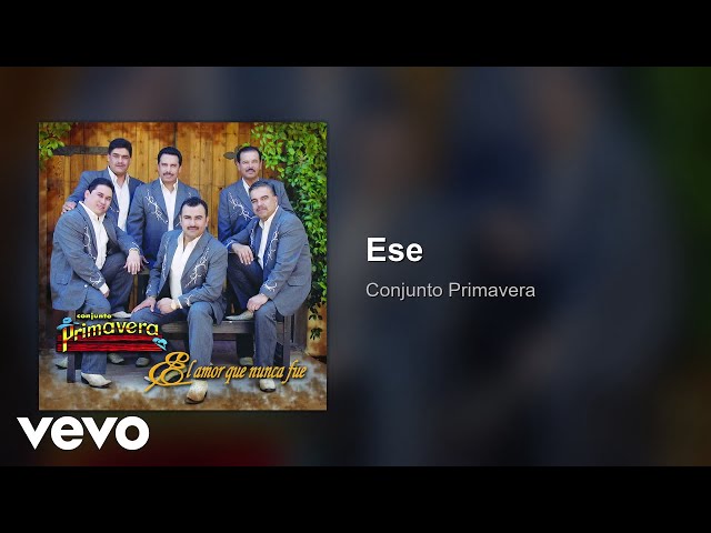 Conjunto Primavera - Ese (Audio)