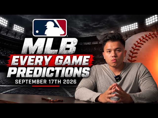 MLB Picks Today | September 17th, 2026 | Every Game Predictions