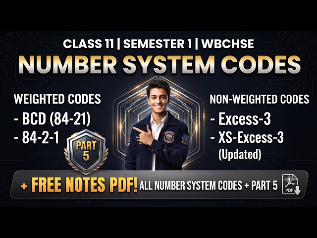 Number System Part 5: BCD, 84-2-1, Gray Code | Class 11 Semester 1 WBCHSE | COMS & COMA | Rahul sir