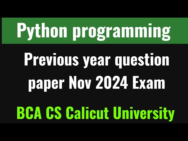 Python programming 3rd semester bca bsc Calicut University previous year question paper Nov 2024