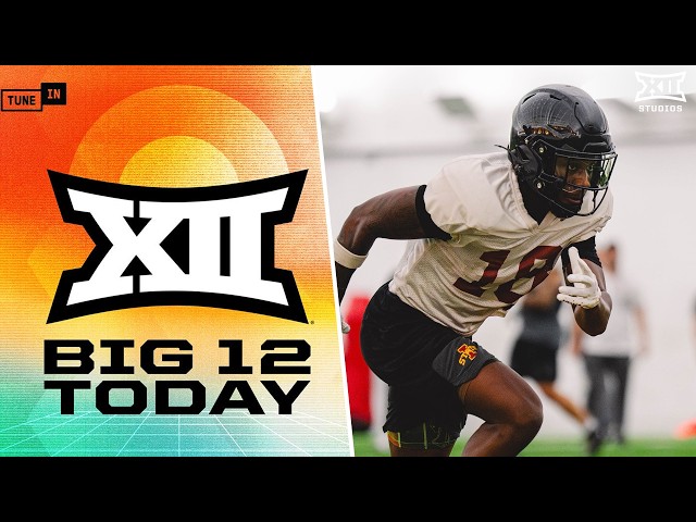 Big 12 Today (July 27, 2026) ft. Top Football Programs, Protect College Sports, Interviews & More!