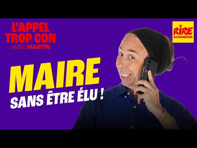 Mayor without being elected - The Rire & Chansons' Too Stupid Appeal