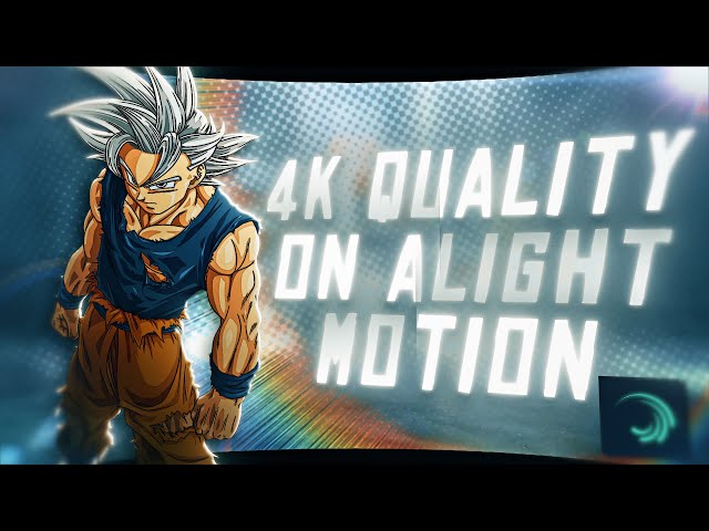 How to Get 4K Quality and CC on Alight motion - AMV Tutorial!