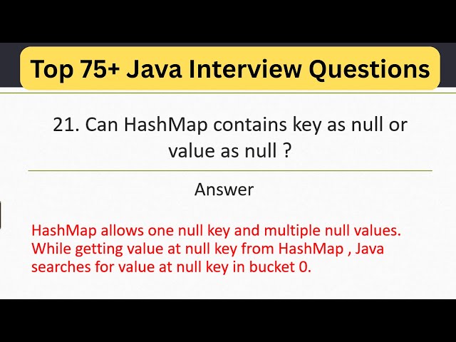 Top 75 Java Interview Questions - Can HashMap contains key as null or value as null #javainterview