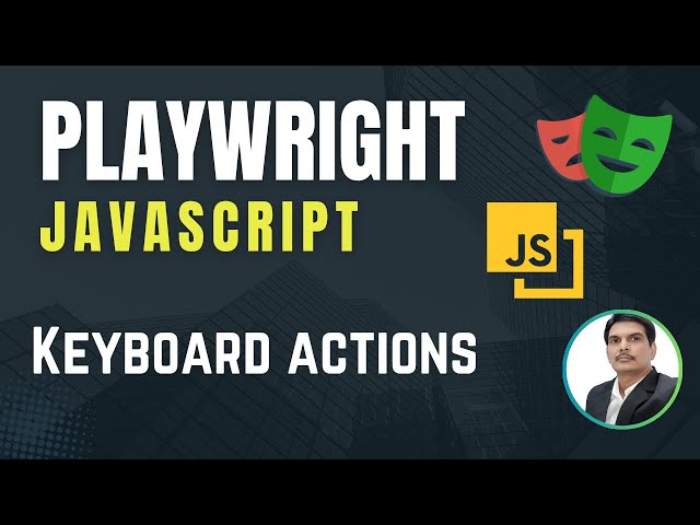 Playwright with Javascript | Keyboard Actions in Playwright | Part 25
