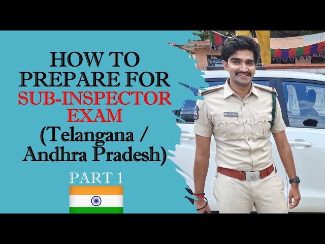 How to Prepare For Sub - Inspector Exam ( Telangana / Andhra pradesh) Part 1