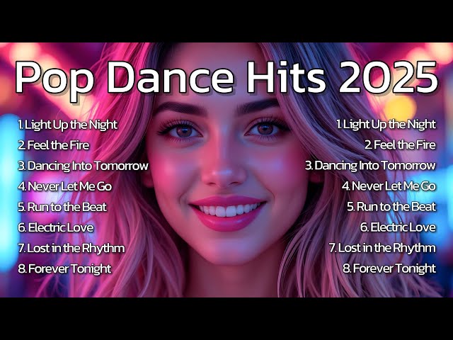 Pop Dance Hits 2025 Vol.1