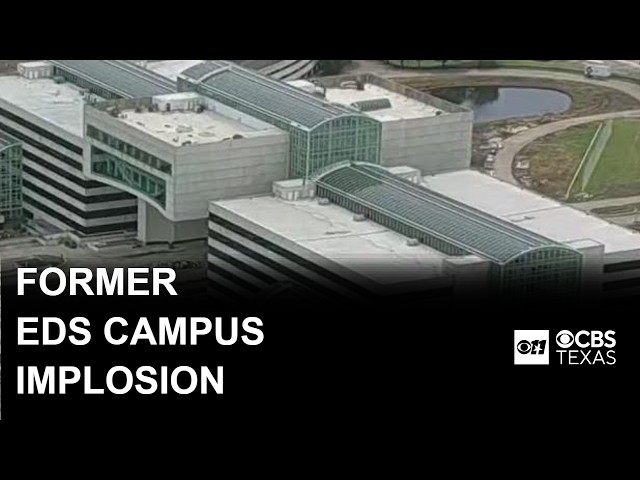 Former EDS campus in Plano being imploded