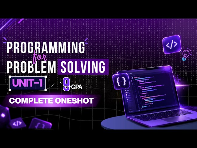 Programming for problem solving | Complete unit 1 one shot | IPUNEX