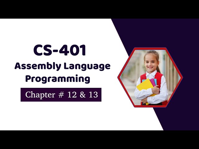 CS401 Assembly Language Programming | Short Lectures |  Chapter 12 & 13 | Final-Term Preparation