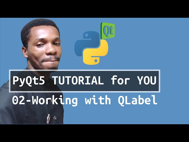 PyQt5 Tutorial #2 - Working with QLabel