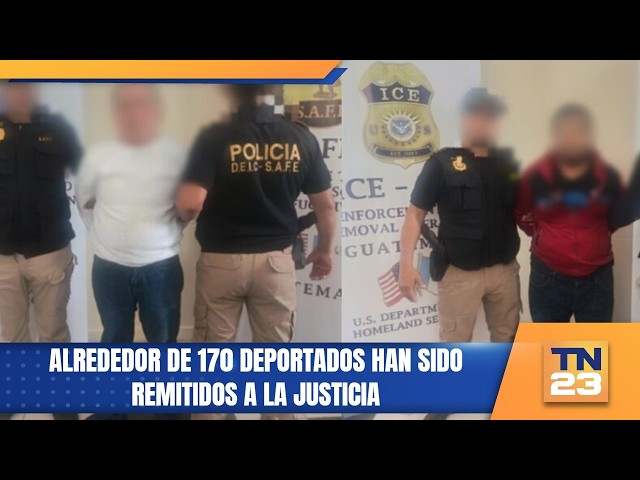 Around 170 deportees have been referred to the justice system.