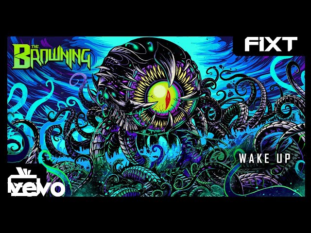 The Browning - WAKE UP
