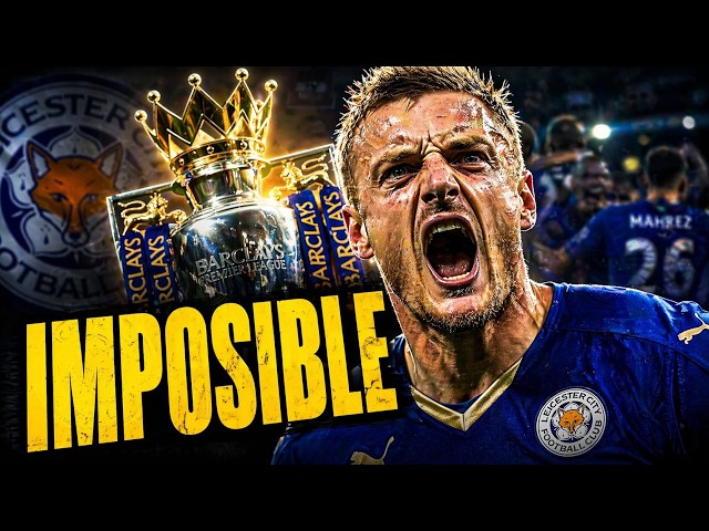 El título más IMPOSIBLE de la historia del fútbol - LEICESTER CITY Campeón PREMIER LEAGUE
