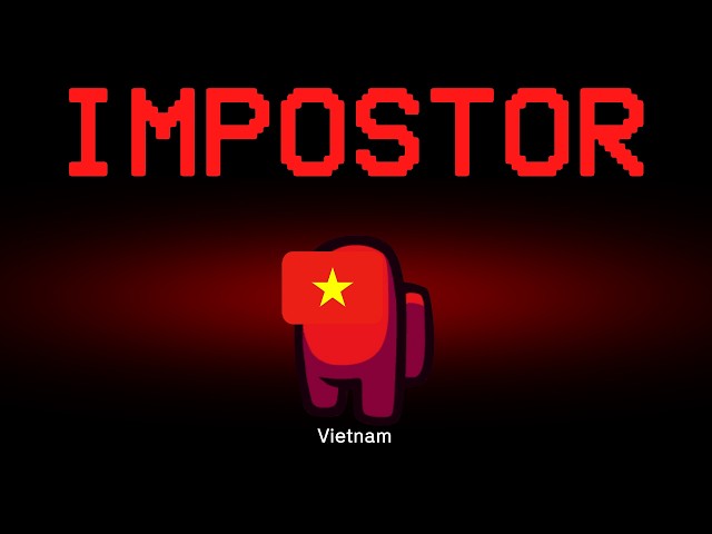 Among Us but Vietnam is the Impostor