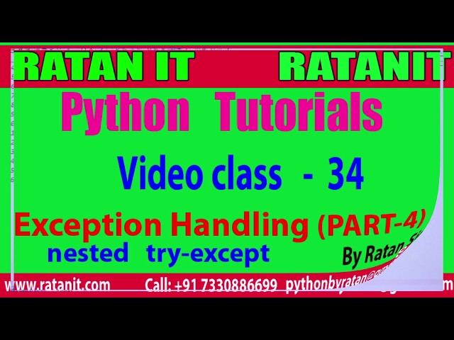 Python Tutorial || Video class-34 ||Exception Handling PART-4 || nested try-except || By Ratan sir