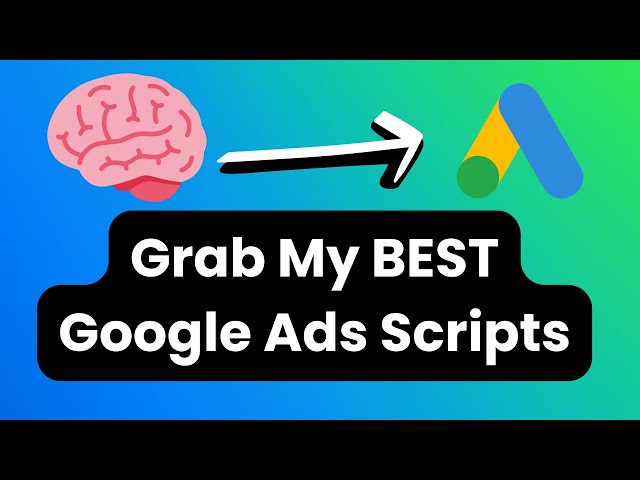 5 Google Ads Scripts I Can’t Live Without