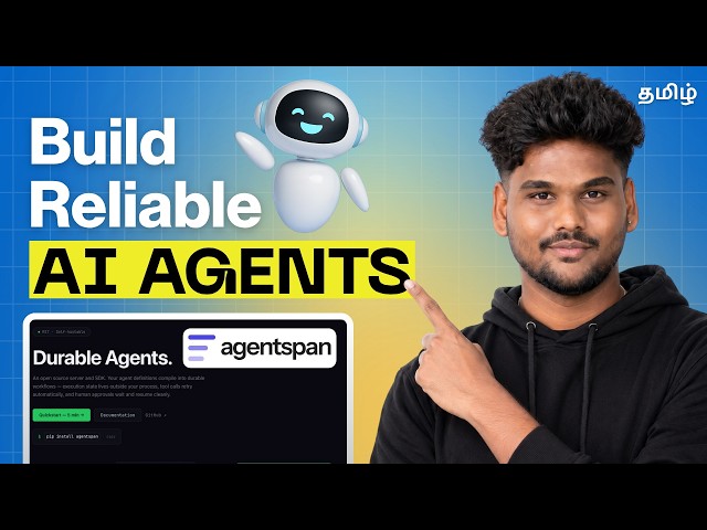 Reliable AI Agents-ஐ Build பண்றது எப்படி? | AgentSpan Framework Tamil Tutorial 🚀