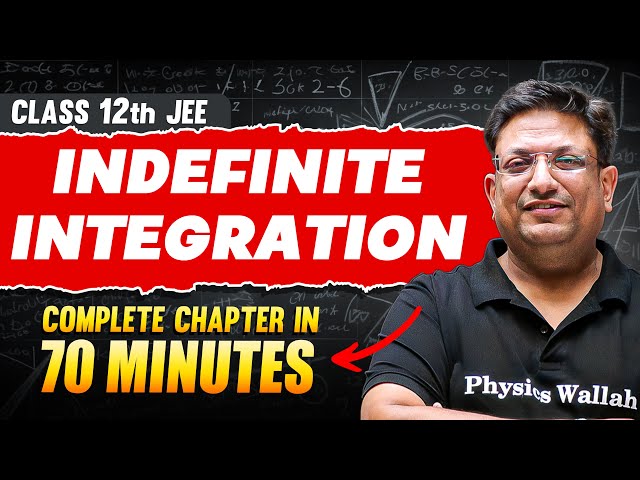INDEFINITE INTEGRATION in 70 Minutes | Full Chapter Revision | Class 12th JEE