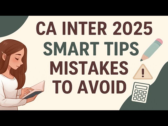 🎯 Smart Exam Preparation Tips + Mistakes to Avoid | Boost Your CA Intermediate Success! #icai #exam