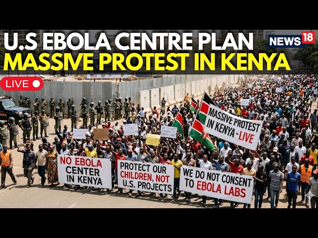 LIVE: Kenya Erupts Over Ebola Facility Plan | Protests Outside Nanyuki Army Base | Laikipia | N18G