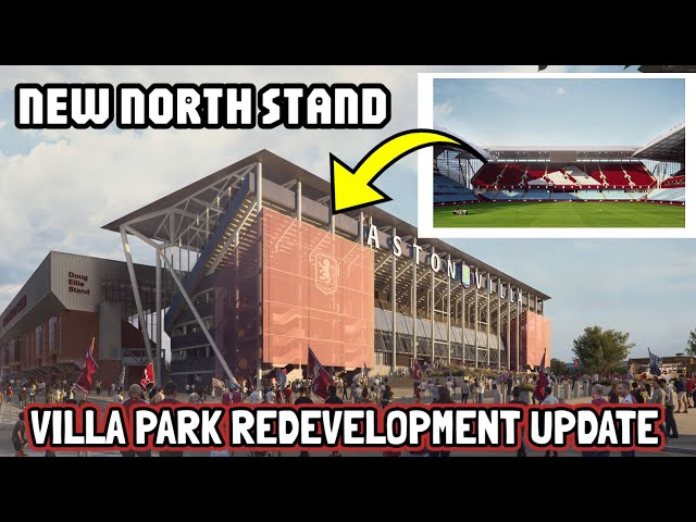 COMING IN 2027! New Villa Park Update! The Redevelopment of the North Stand! Total Capacity : 50,000