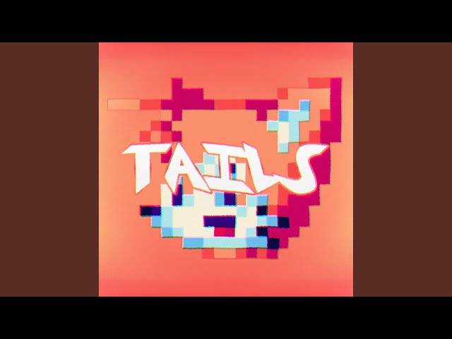 Tails