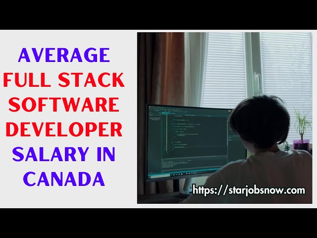 Average Full Stack Software Developer Salary in Canada