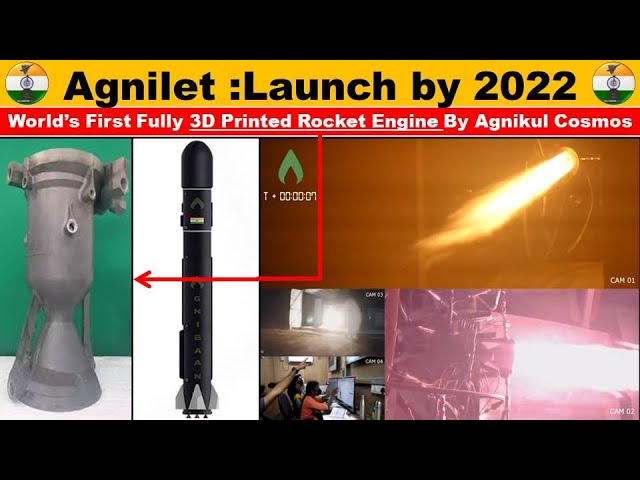 Agnilet : world’s first fully 3D printed rocket engine by Agnikul Cosmos | Launch by 2022