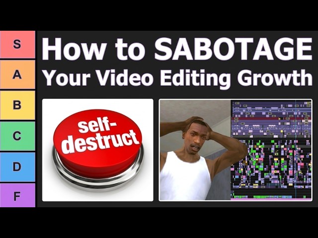 How to SABOTAGE Your Video Editing Growth (Tier List)