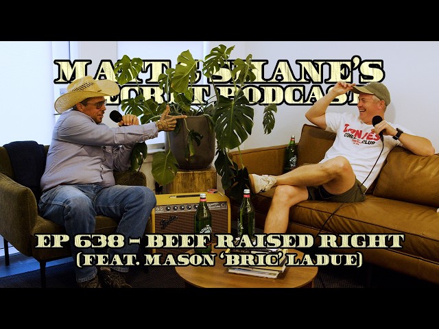 Ep 638 - Beef Raised Right (feat. Mason 'Bric' LaDue)