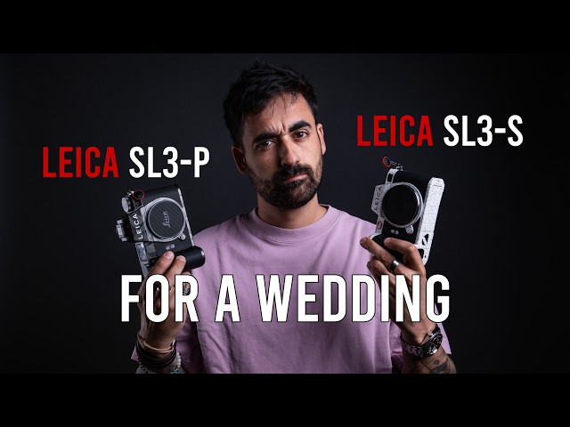 Leica SL3-P vs SL3-S for Wedding Photography — What Are They Really Like on a Wedding Day?