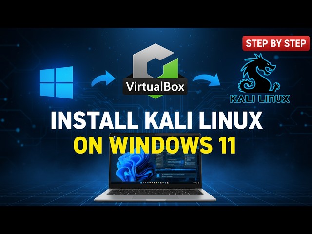 How to Install VirtualBox & Kali Linux on Windows 11 (2026 Complete Beginner Guide) | Step-by-Step
